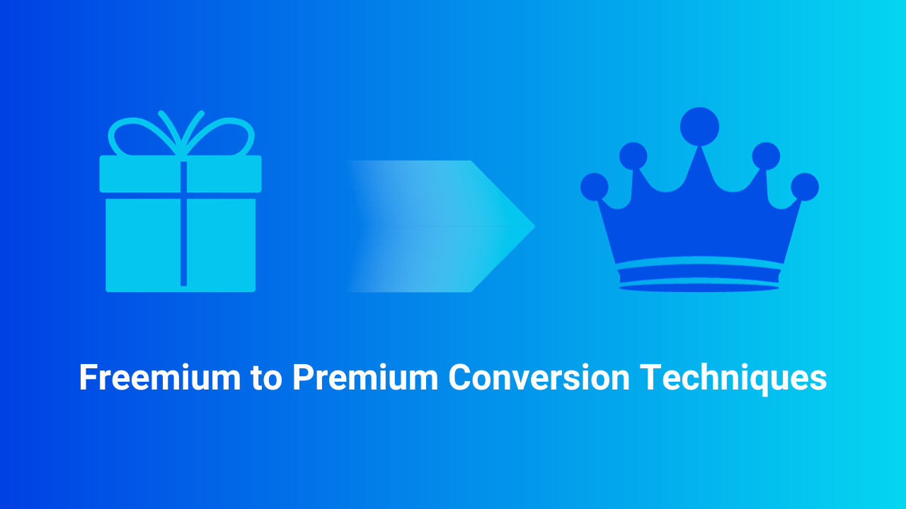 Freemium to Premium Conversion Techniques