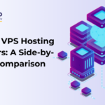 Leading VPS Hosting Providers A Side-by-Side Comparison