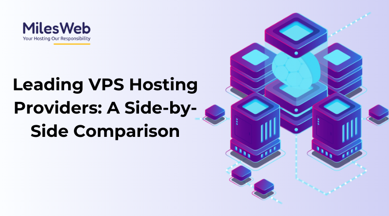 Leading VPS Hosting Providers A Side-by-Side Comparison